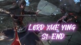 LORD XUE YING S1-END