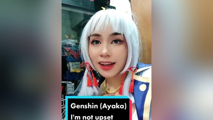 Im not upset. genshinimpact ayaka kamisatoayaka cosplay ayakacosplay kamisatoayakacosplay genshinimpactcosplay genshin fyp foryoupage