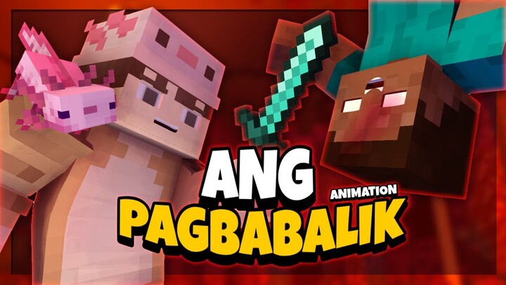 [ TAGALOG MINECRAFT ANIMATION ] - Ang Pagbabalik