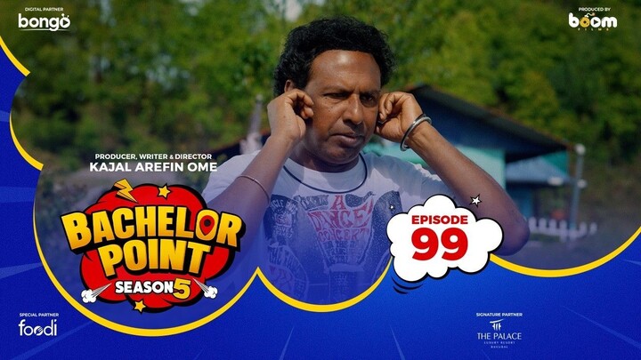 EPISODE 99 _ Bachelor Point _ S5 _ Nehal _ Kabila _ Habu _ Pasha _ Kajal Arefin