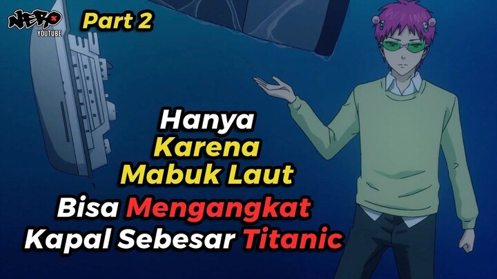 TERJEBAK DI PULAU BERSAMA WIBU PSIKOPET  ALUR CERITA ANIME SAIKI KUSUO SEASON 2