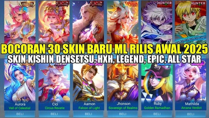 BOCORAN 30 SKIN TERBARU MOBILE LEGENDS RILIS AWAL 2025! SKIN KISHIN DENSETSU, HXH, ASPIRANTS, ZENITH