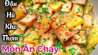 ĐẬU HŨ KHO THƠM món chay ngon dễ làm - tú lê miền tây