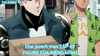 One punch man TẬP 40-FIGURE CỦA RIÊNG MÌNH