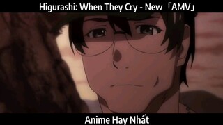 Higurashi: When They Cry - New「AMV」Hay Nhất