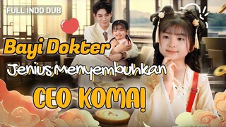 Bayi dokter ajaib sembuhkan CEO koma, bangun langsung mau nikahi ibunya, dimanja habis-habisan!#ceo