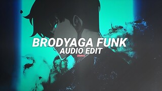 brodyaga funk - eternxlkz [edit audio]