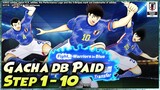 GACHA AKUN UTAMA PAKE DB PAID STEP 1-10 SAMURAI BLUE 2022 🔥 Captain Tsubasa Dream Team