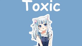 【Hololive Song / Gawr Gura Singing】Britney Spears - Toxic "Chinese Subtitles"