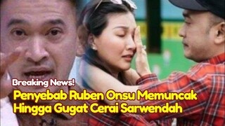 KAGET! Penyebab Ruben Onsu Marah Hingga Gugat Cerai Sarwendah, Ruben Onsu Cerai