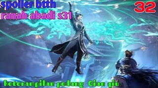 Batle Through The Heavens Ranah Abadi S31 Part 32 : Keterampilan Pedang Qian Qiu