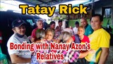 TATAY RICK: BONDING WITH NANAY AZON'S RELATIVES