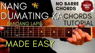 Bandang Lapis - NANG DUMATING KA CHORDS (EASY TUTORIAL) for BEGINNERS