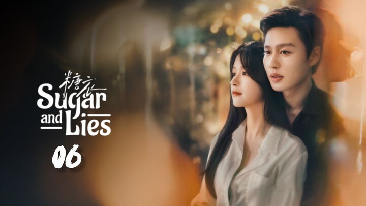 [ENG SUB] SUGAR AND LIES - EP 06 | 🇨🇳 | CDRAMA| 2026 love story/Romance