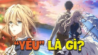 Violet Evergarden: Đi Tìm Ý Nghĩa của Tình Yêu