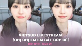 VIETSUB | LIVESTREAM CHỊ CHỊ EM EM BẮT BÚP BÊ 291025