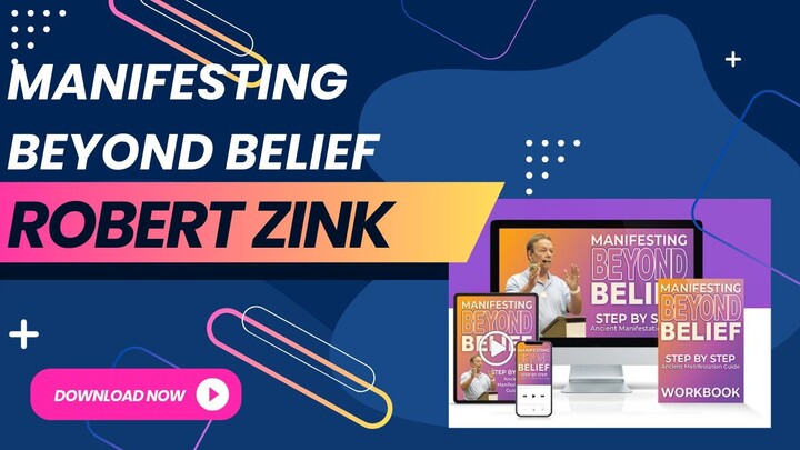 Manifesting Beyond Belief - Robert Zink and Rachael Zink - Download