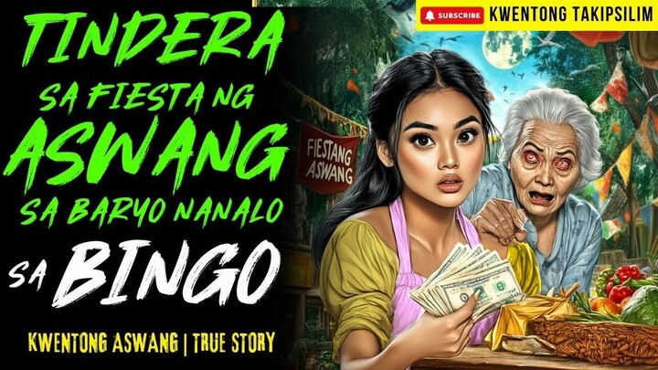 TINDERA SA FIESTA NG ASWANG SA BARYO NANALO SA BINGO Kwentong Aswang | True Story | 01-16-2026