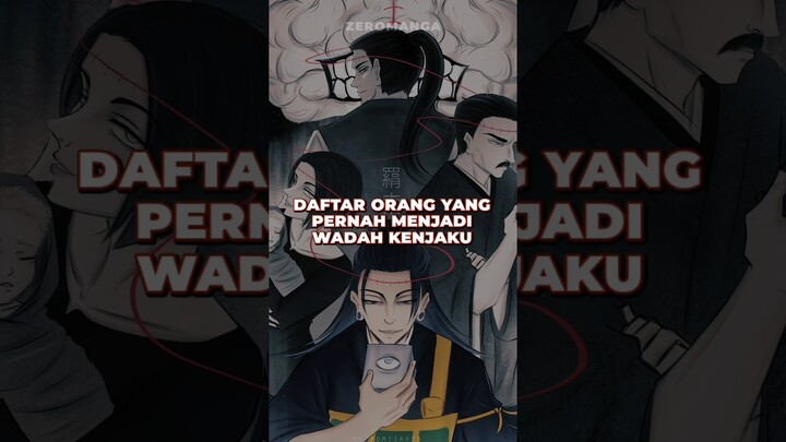 DAFTAR ORANG YANG PERNAH MENJADI WADAH KENJAKU #shorts  #jujutsukaisen