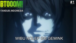 【DUB INDO】PRO GEMINK! - BTOOOM! EPS 01 | PART 001