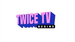 TWICE TV BEGINS EP.03