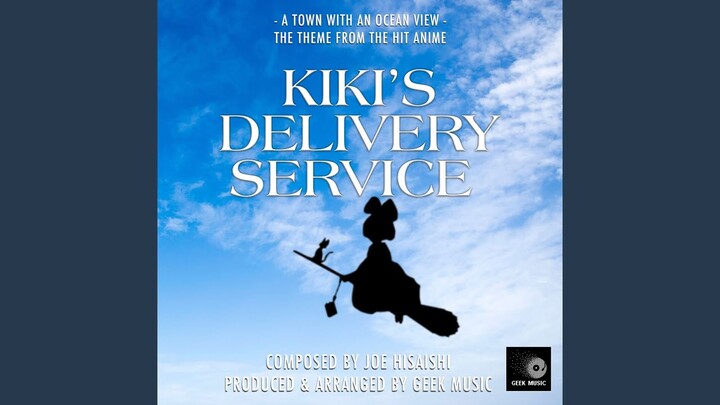 Kiki's Delivery Service - A Town With An Ocean View - Main Theme
