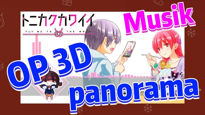 [Tonikaku Kawaii] Musik |  OP 3D panorama