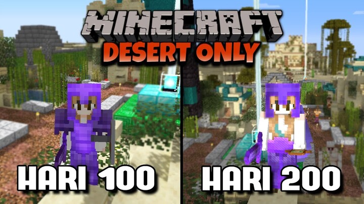 200 Hari di Minecraft Tapi DESERT ONLY