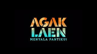 AGAK LAEN-MENYALA PANTIKU!!!!! Official Trailer