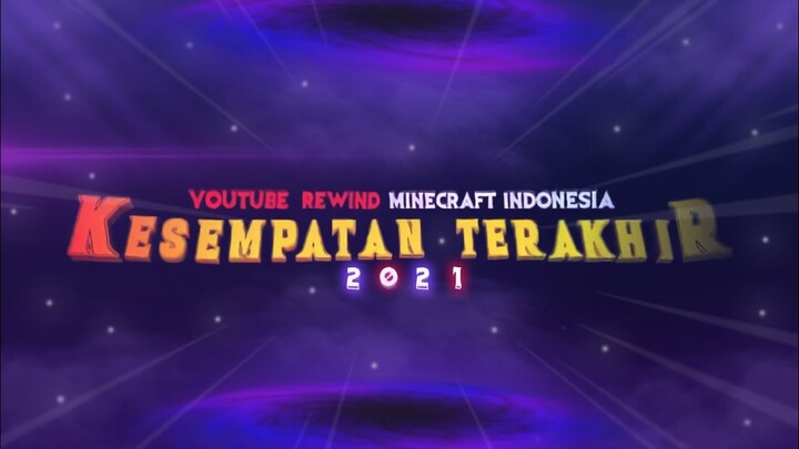 Trailer - YouTube Rewind Minecraft Animation Indonesia 2021 : Kesempatan Terakhir