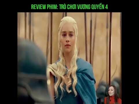 Review Phim: TRÒ CHƠI VƯƠNG QUYỀN 4