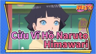 [Cửu Vĩ Hồ Naruto] Himawari Uzumaki: Tôi không muốn trở thành 1 Ninja
