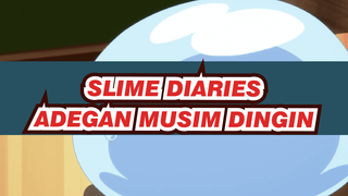 Slime Diaries - Rimuru Berhibernasi & Kesenangan Musim Dingin