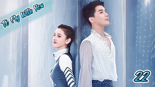 To Fly With You Ep 22 Sub Indo