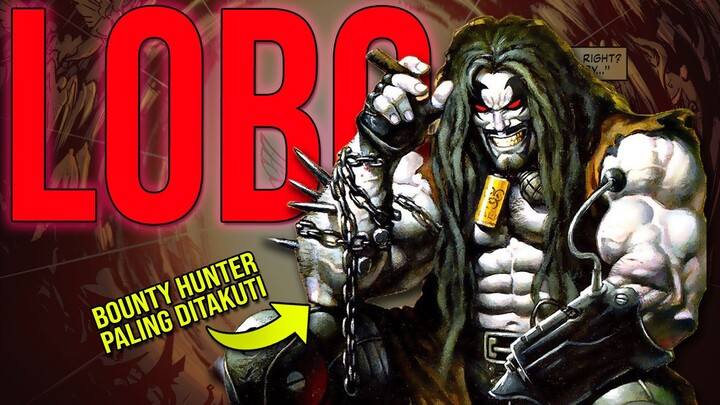 KARAKTER IMMORTAL!! | SIAPA ITU LOBO DAN SEKUAT APA DIA?