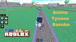 Roblox anime tycoon sasuke gameplay