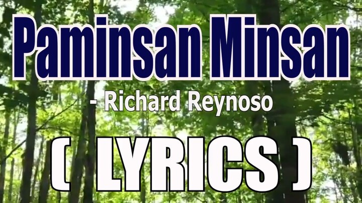 Paminsan Minsan ( LYRICS ) - Richard Reynoso