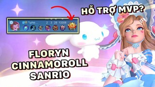 Tốp Mỡ | FLORYN SÓNG BƯỚC TUNG TĂNG SANRIO: ĐÃ NHÂY LẠI CÒN LẦY ! AI BẢO HỖ TRỢ KO ĐƯỢC MVP? | MLBB