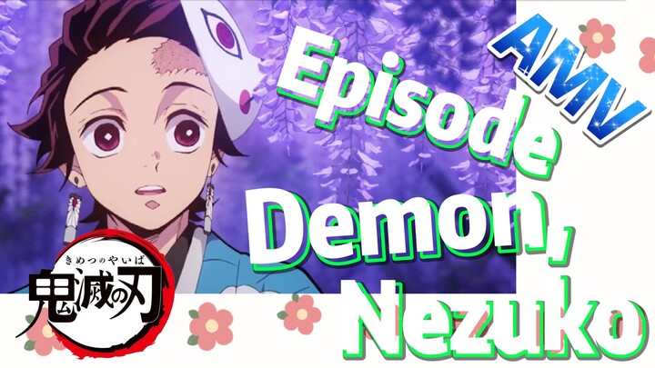 [Demon Slayer] AMV | Episode Demon, Nezuko