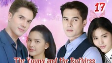 The Young and the RuthIess - Episode 17 [Eng Sub]