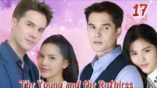 The Young and the RuthIess - Episode 17 [Eng Sub]