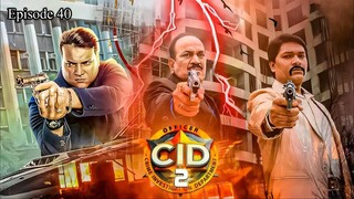 CID Seasion 2 (2025 Episode 40)