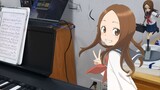 [Piano/Takagi] Putar ulang piano "Karakai Jouzu no Takagi-san 3" OP "まっすぐ"