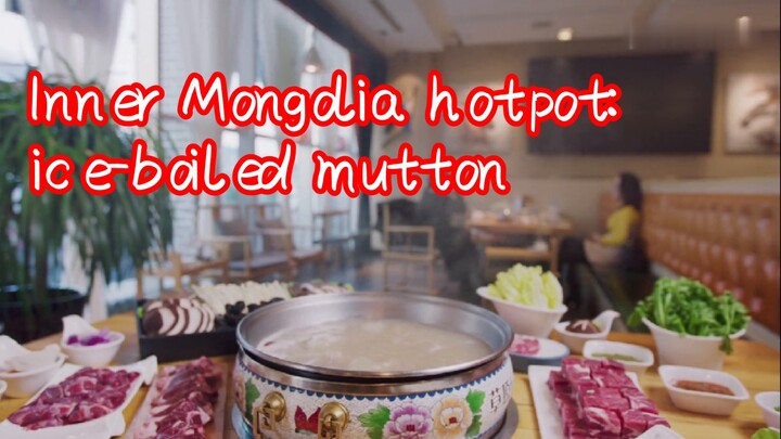 Inner Mongolia hotpot: ice-boiled mutton