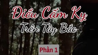Những điều cấm kị khi lên núi rừng Tây Bắc