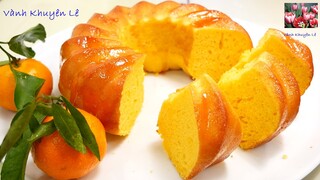 MÁY XAY SINH TỐ làm BÁNH BÔNG LAN Mandarine Pound Cake Xốp thơm lừng vừa nhanh vừa dễ by Vanh Khuyen