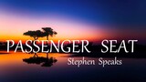 PASSENGER SEAT  - STEPHEN SPEAKS lyrics (HD)