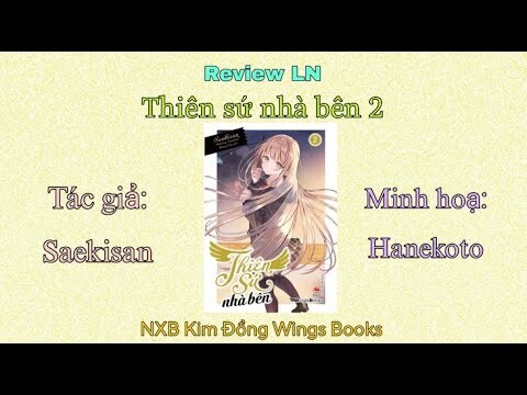 Review LN #32: Review thiên sứ nhà bên vol 2 - NXB Kim Đồng Wings Books