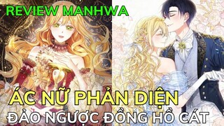ÁC NỮ PHẢN DIỆN ĐẢO NGƯỢC ĐỒNG HỒ CÁT | Review MANHWA