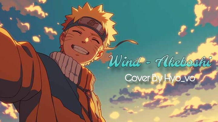 [ Hyo_Vo ] Wind - Akeboshi full ver / Cover